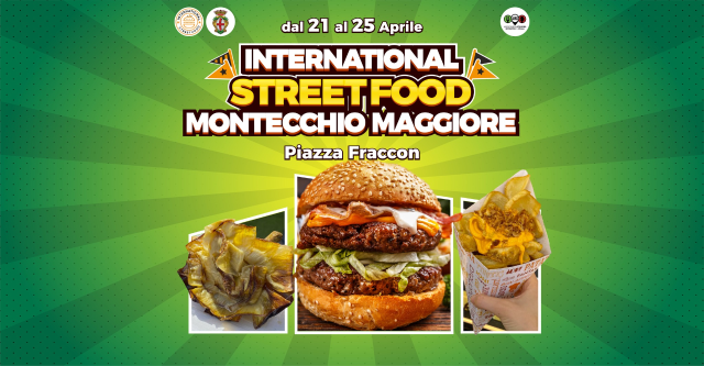 INTERNATIONAL STREET FOOD FESTIVAL MONTECCHIO MAGGIORE