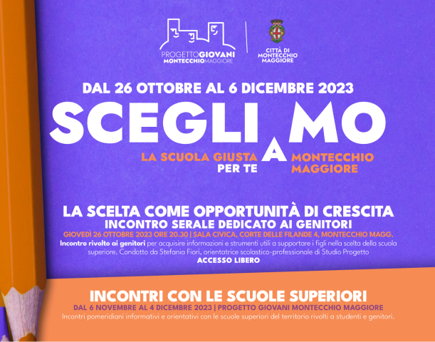 SCEGLIaMO:  Incontri di orientamento a Montecchio Maggiore